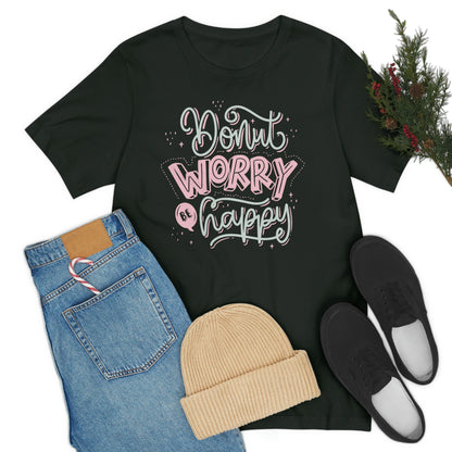 Donut Worry Be Happy Shirt