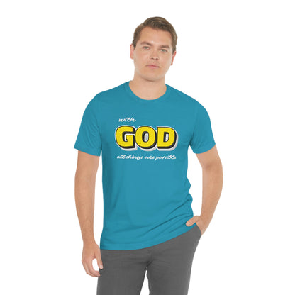 With God All Things Are Possible Shirt