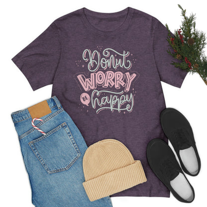 Donut Worry Be Happy Shirt