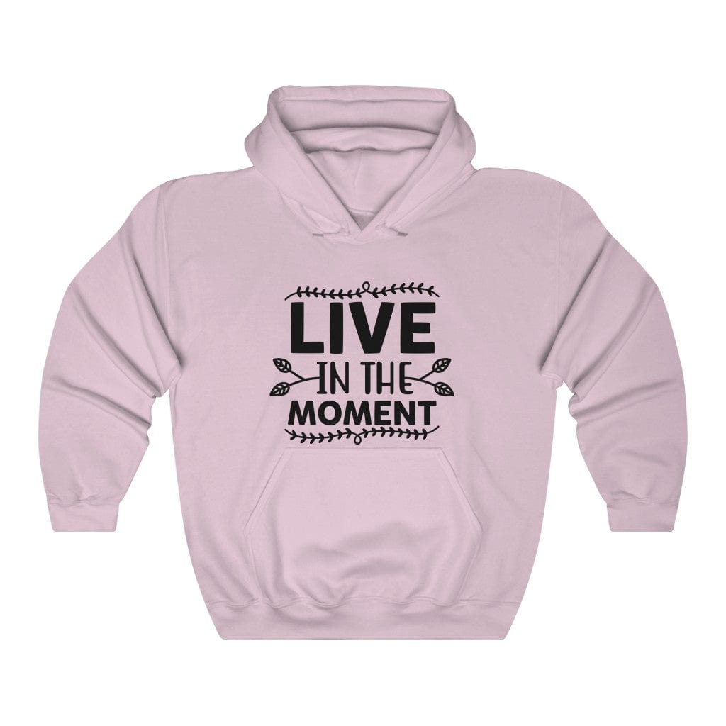 Live In The Moment Women's Hoodie Heavy Sweatshirt