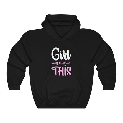 Girl You Got This Women's Hoodie Heavy Sweatshirt