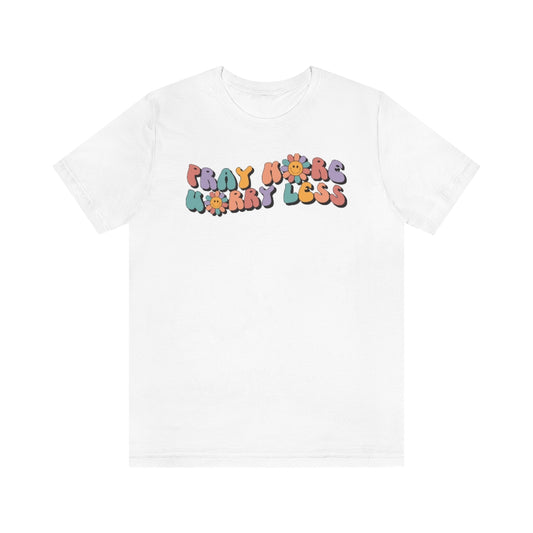 Pray More Worry Less Retro T-Shirt