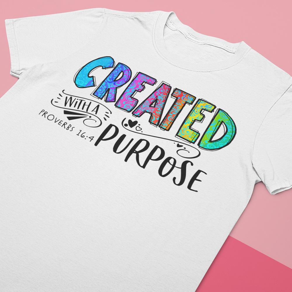 Created with a Purpose Shirt T-shirt Lord is Light 