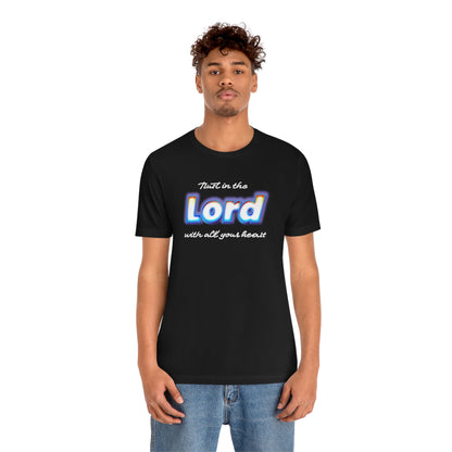 Trust in the Lord Shirt