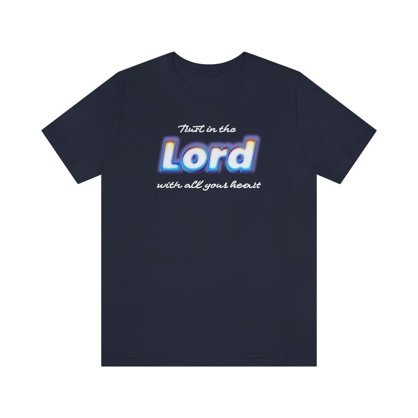 Trust in the Lord Shirt