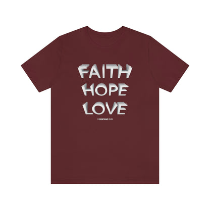 Faith, Hope, Love Shirt