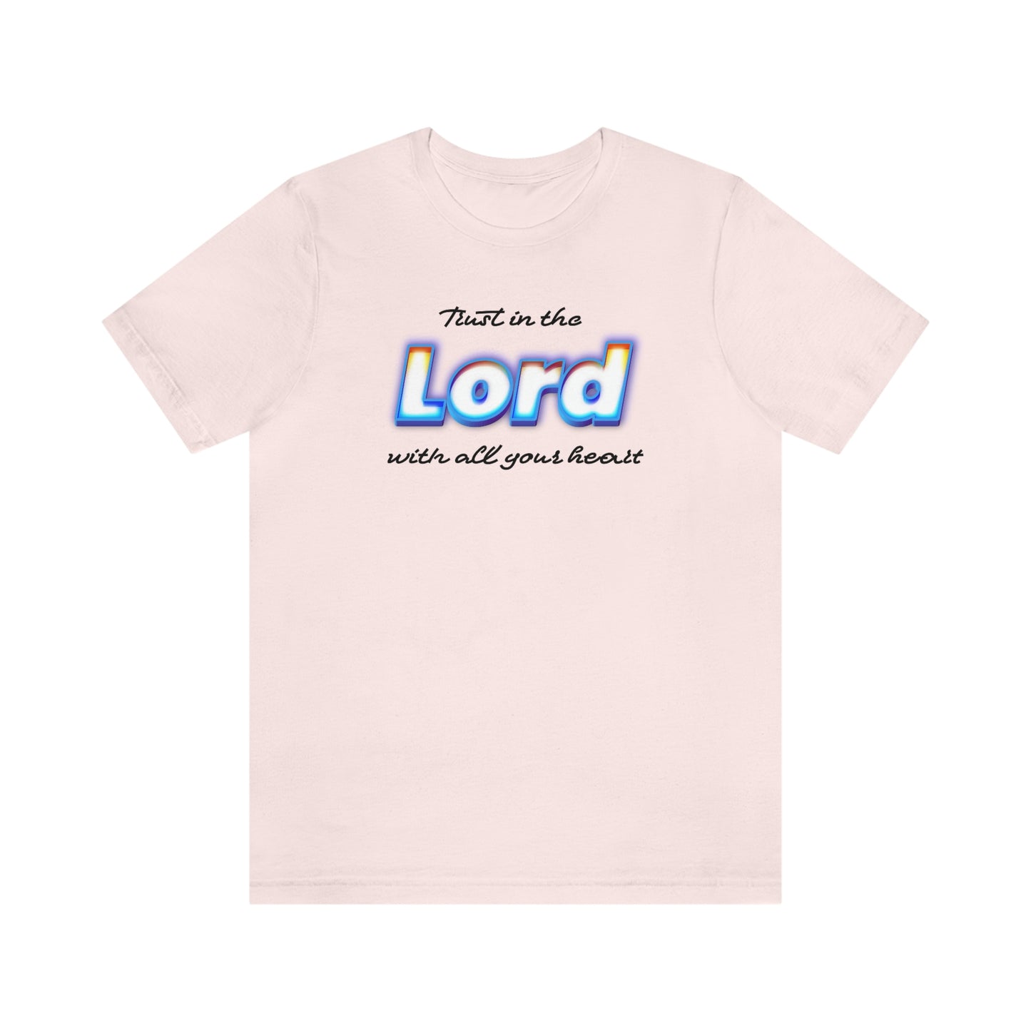 Trust in the Lord Shirt