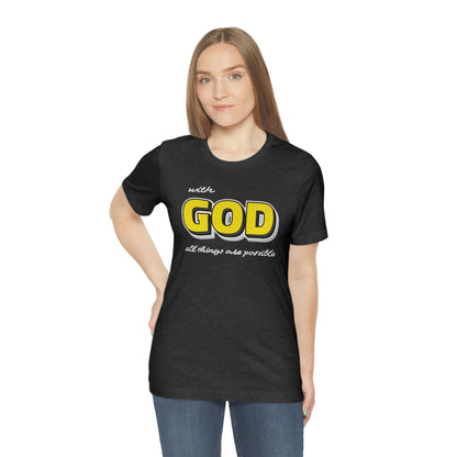 With God All Things Are Possible Shirt