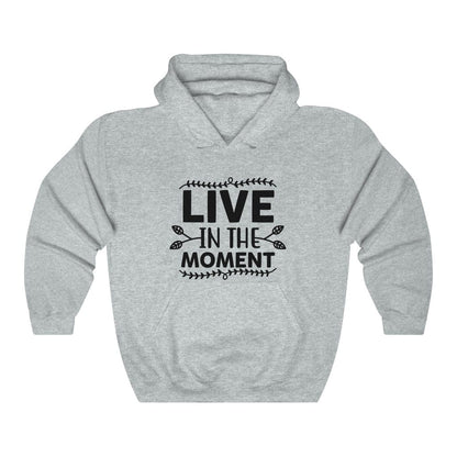 Live In The Moment Women's Hoodie Heavy Sweatshirt