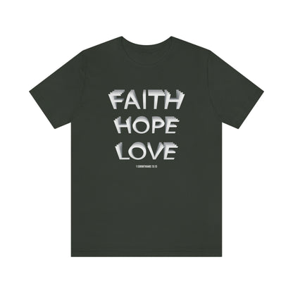 Faith, Hope, Love Shirt