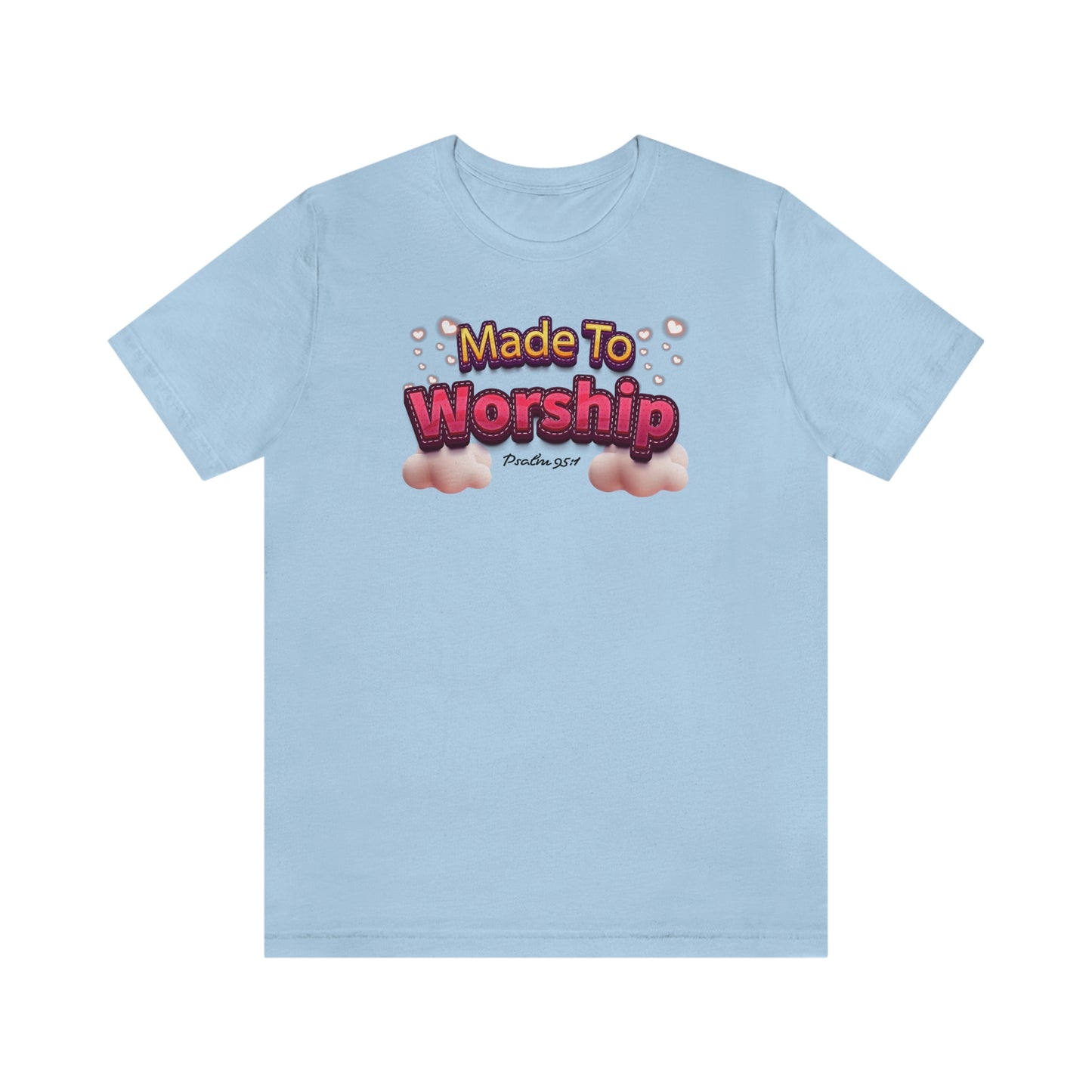 Made To Worship Shirt