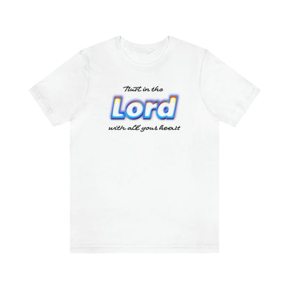 Trust in the Lord Shirt