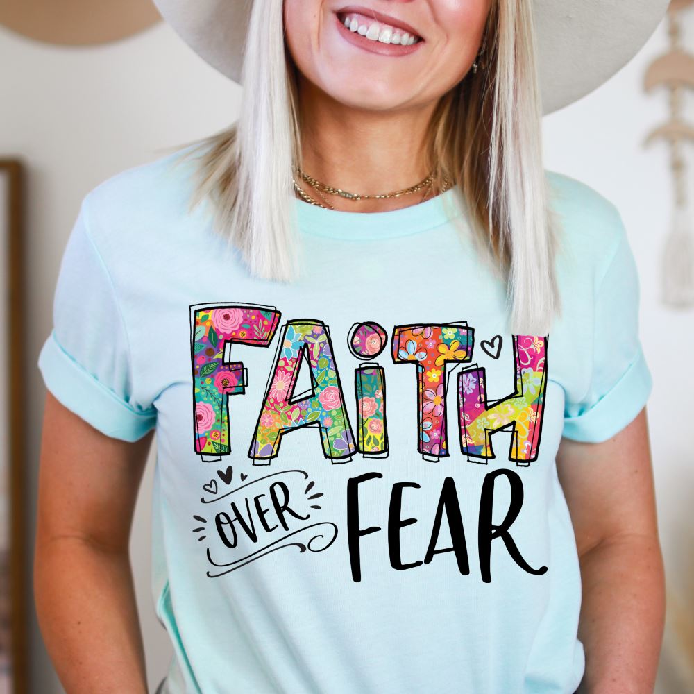 Faith Over Fear Shirt