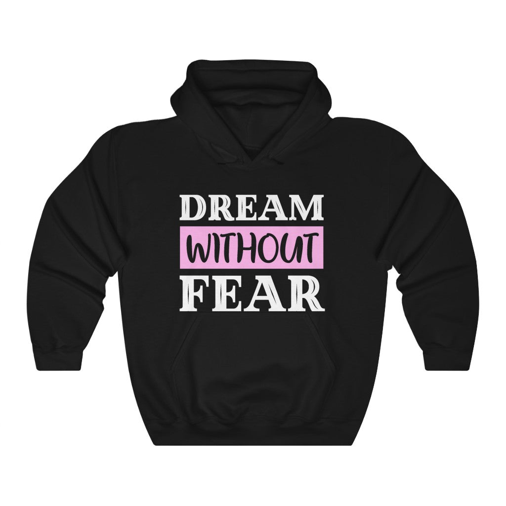 Dream Without Fear Women's Hoodie Heavy Sweatshirt