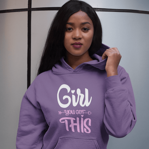 Girl You Got This Women's Hoodie Heavy Sweatshirt