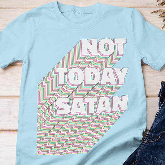 Not Today Satan Shirt