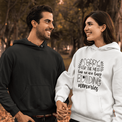 Sorry For The Mess, But We Are Building Memories Women's Hoodie Heavy Sweatshirt