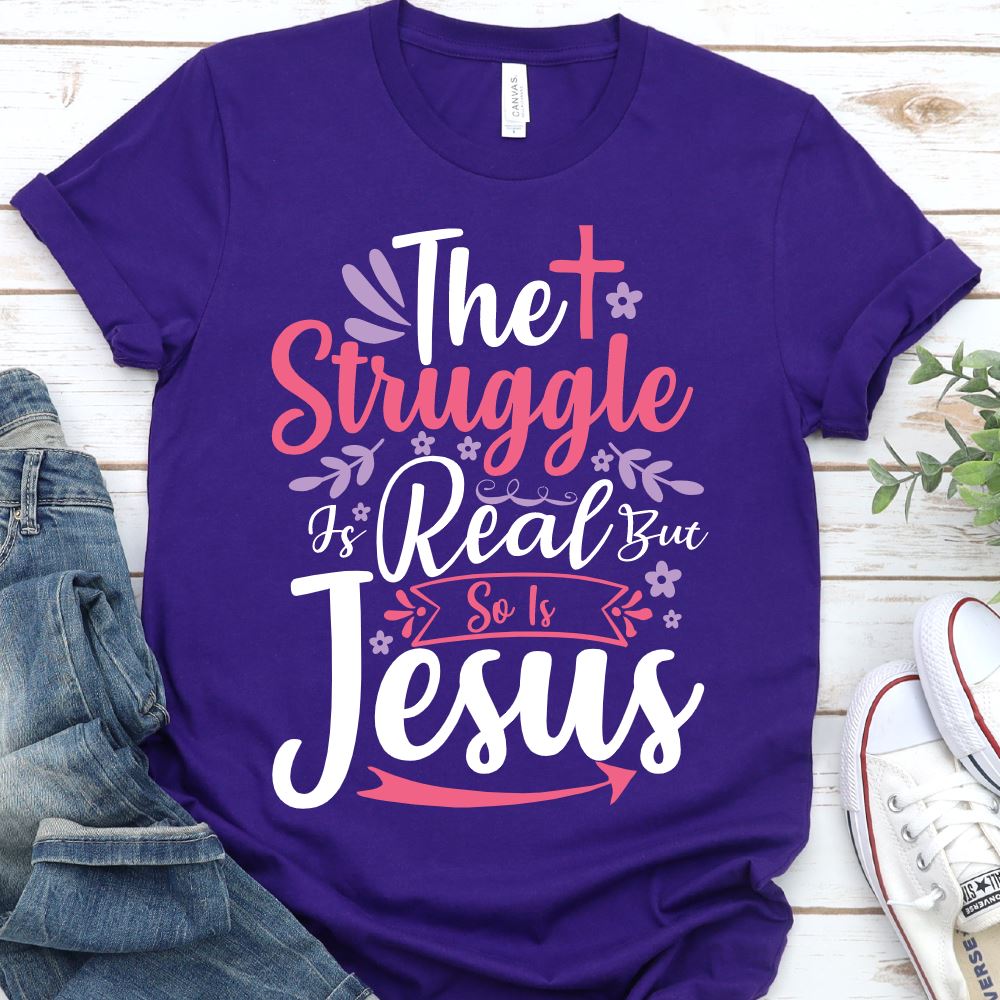 Struggle Is Real So Is Jesus Shirt T-shirt Lord is Light Purple S 