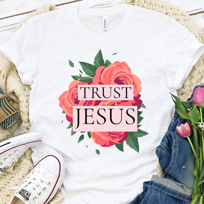 Trust Jesus Rose Flower Shirt T-Shirt Printify White L 